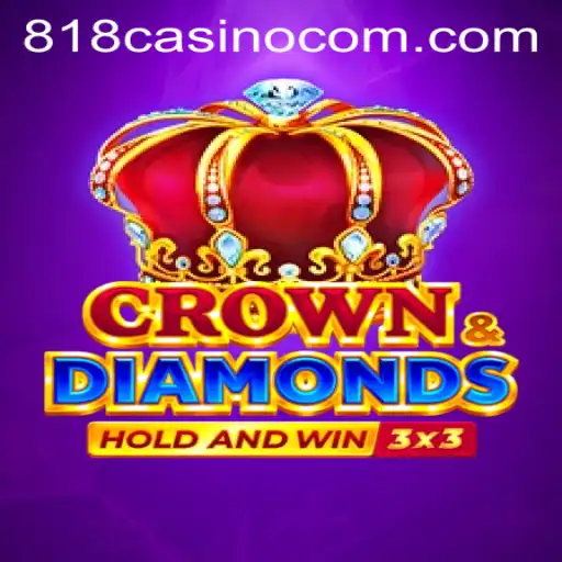 Exploring the Thrills of Crowndiamonds at 818CASINO
