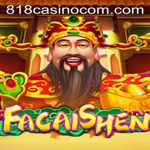FaCaiShen: Unveiling the Treasures of 818CASINO's Latest Gaming Sensation