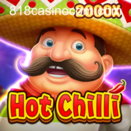 Unveiling HotChilli: A Fresh Take on Casino Gaming with 818CASINO