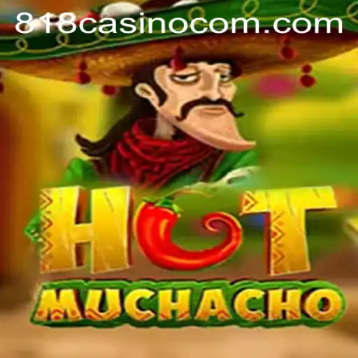 HotMuchacho: Dive into Excitement with 818CASINO's Latest Gaming Sensation