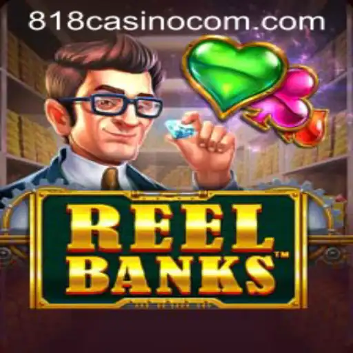 ReelBanks: A Thrilling Casino Adventure with 818CASINO