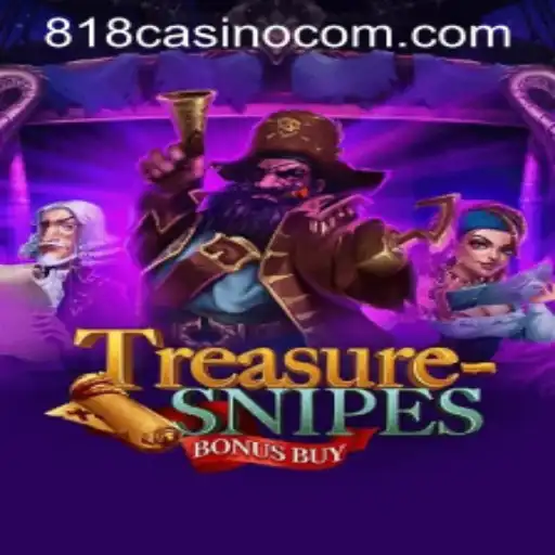 Exploring TreasuresnipesBonusBuy: The Latest Sensation in 818CASINO