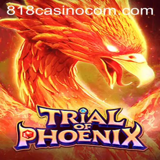 Trial of Phoenix in 818CASINO - A Comprehensive Guide